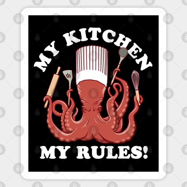 My Kitchen My Rules | Octopus Chef Magnet by TMBTM